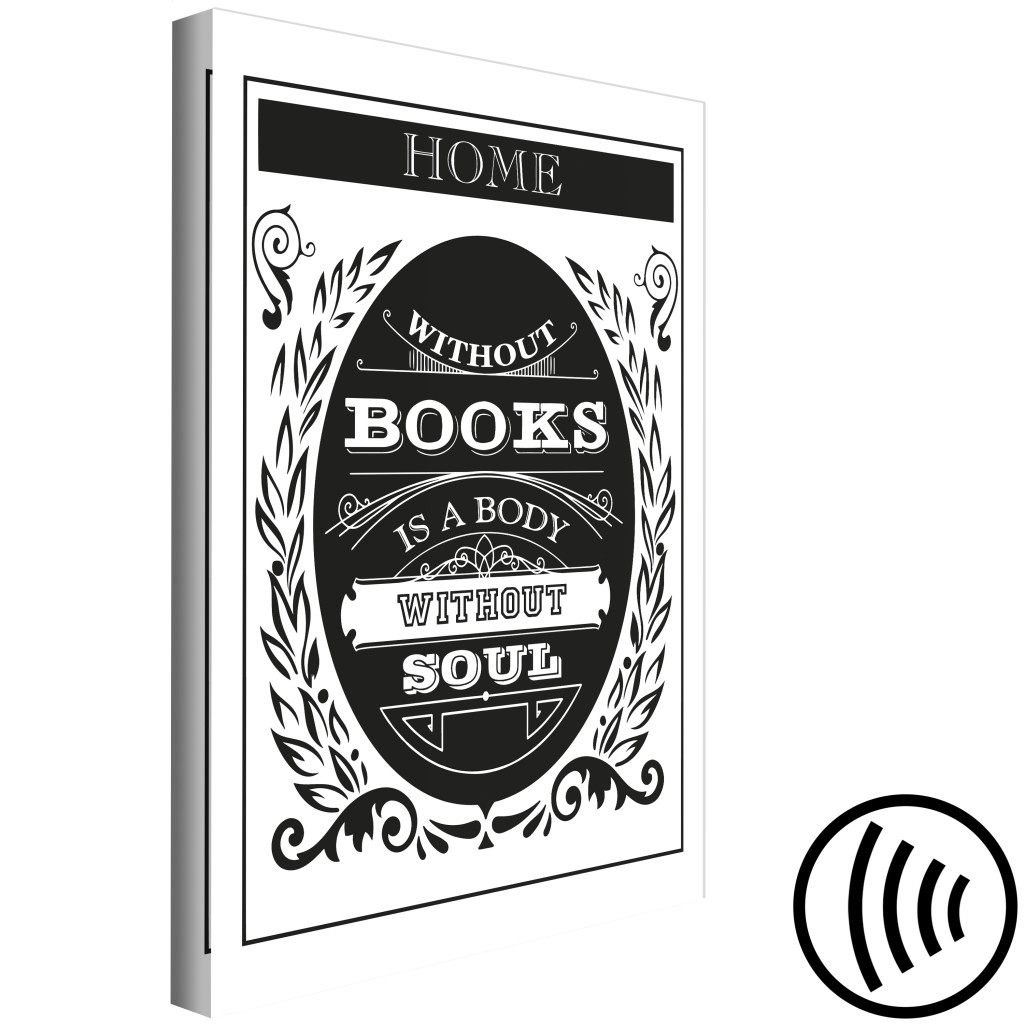Obraz Without Books Is A Body Without Soul (1-częściowy) Pionowy