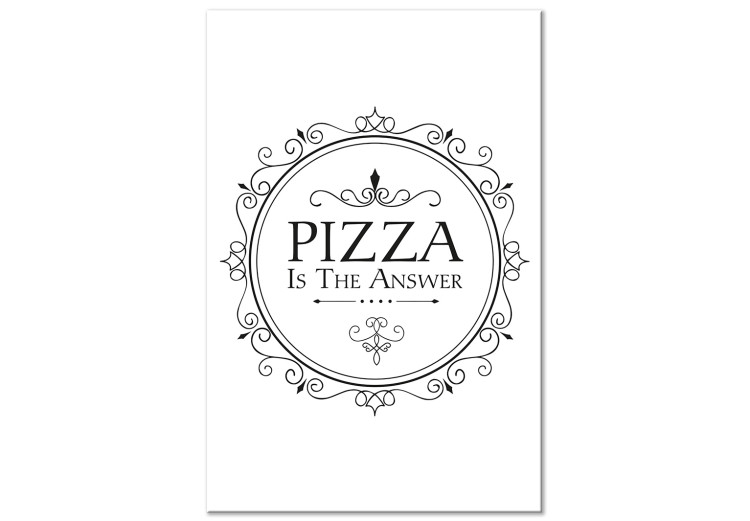 Cuadro en lienzo Pizza - gráfico en blanco y negro con las palabras Pizza is the answer