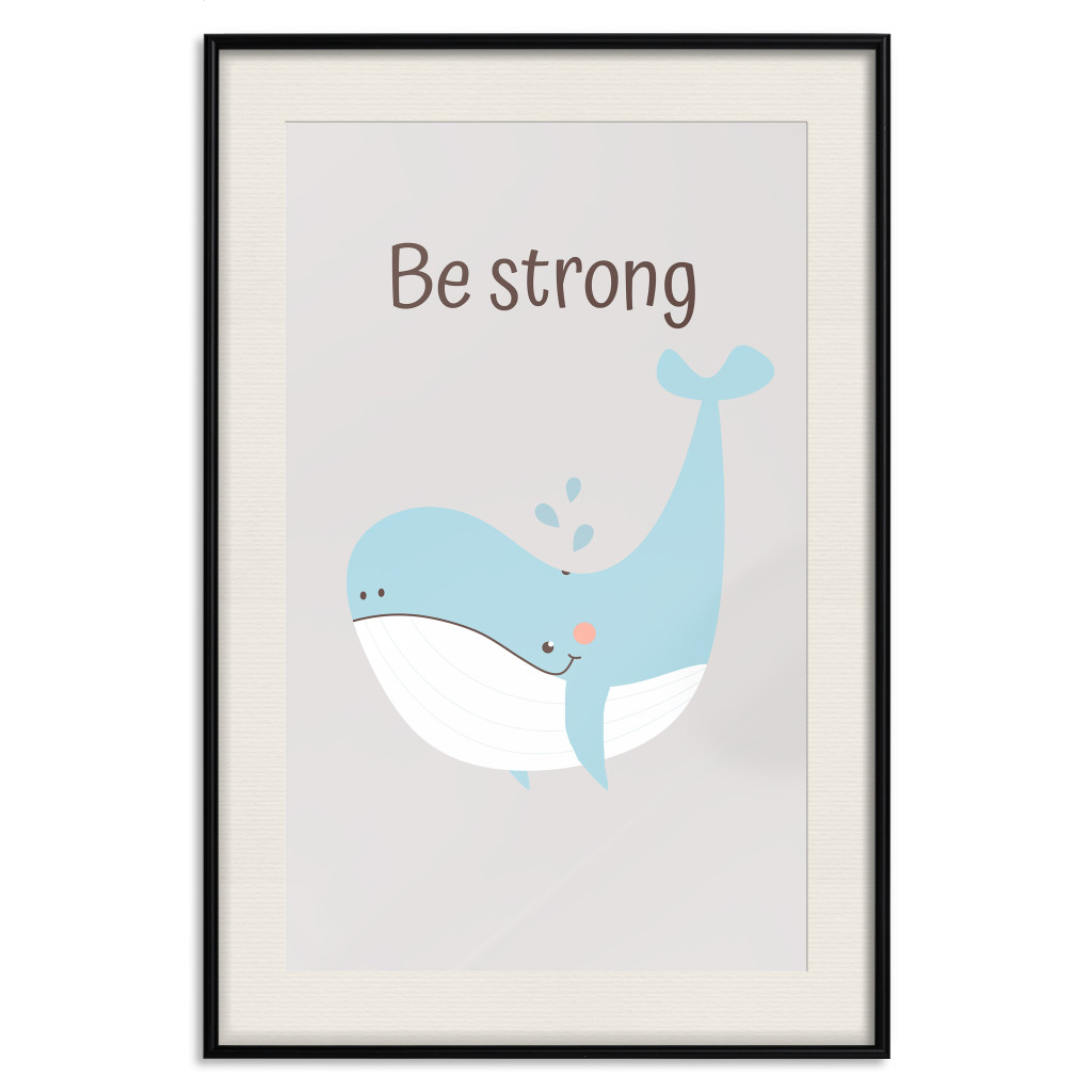 Plakat: Be Strong - Wesoły Błękitny Wieloryb I Hasło Motywacyjne Dla Dzieci