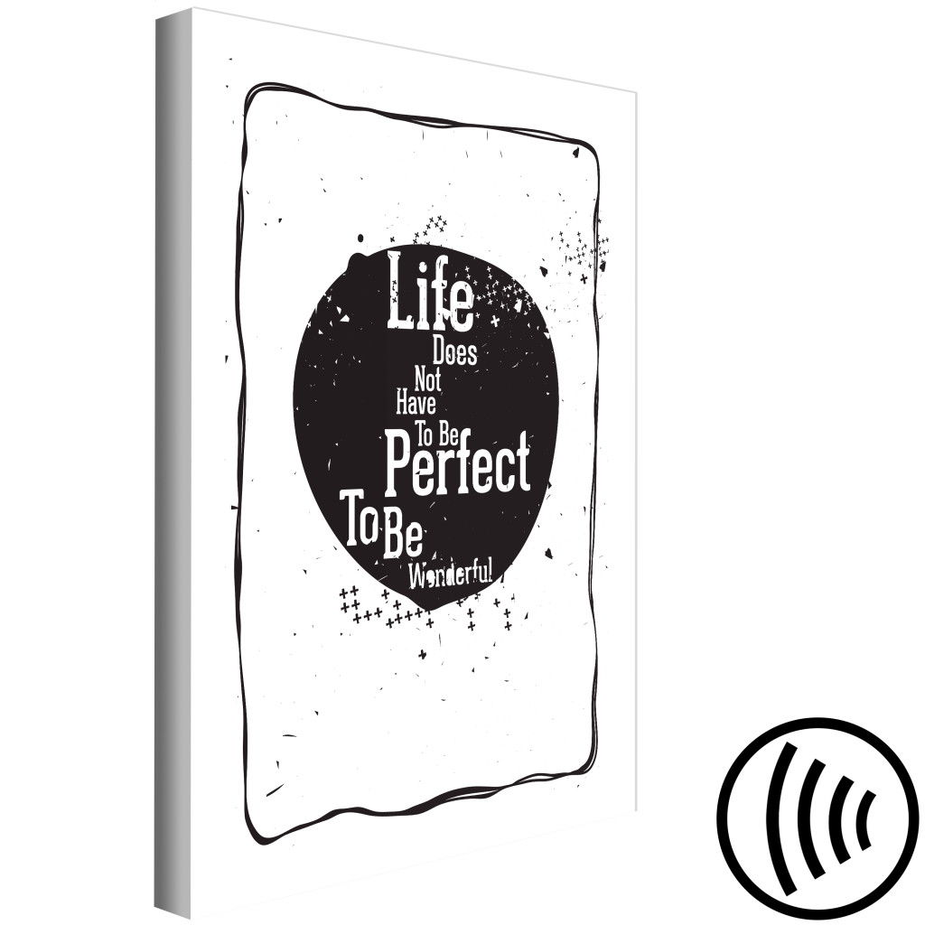 Schilderij  Met Inscripties: Life Does Not Have To Be Perfect To Be Wonderful (1 Part) Vertical