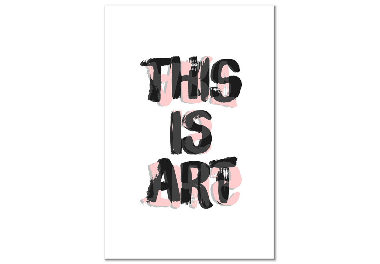 Canvas This is Art inscription - black and pink text on white background