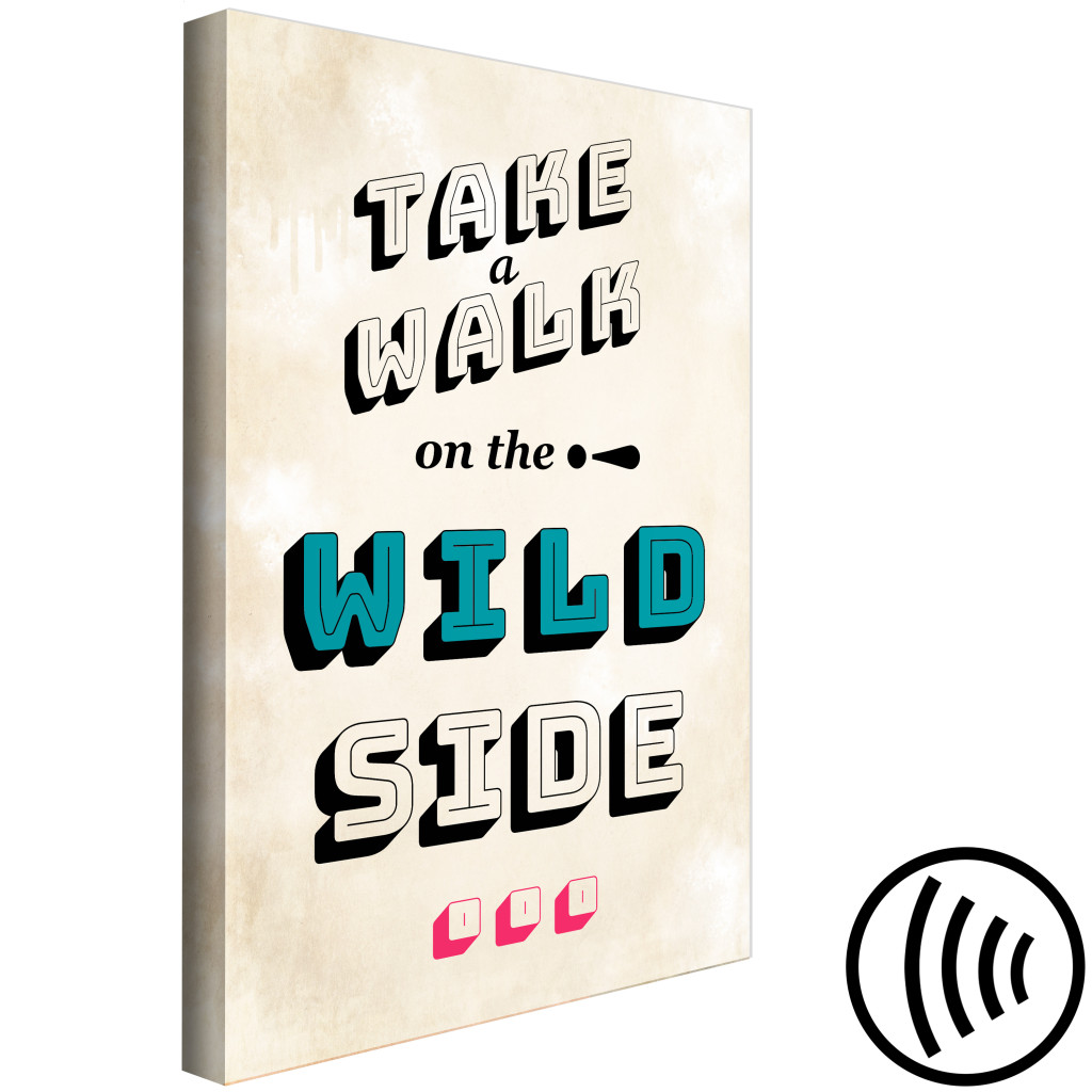 Quadro Pintado Take A Walk On The Wild Side - Inscrição Vertical Em Inglês