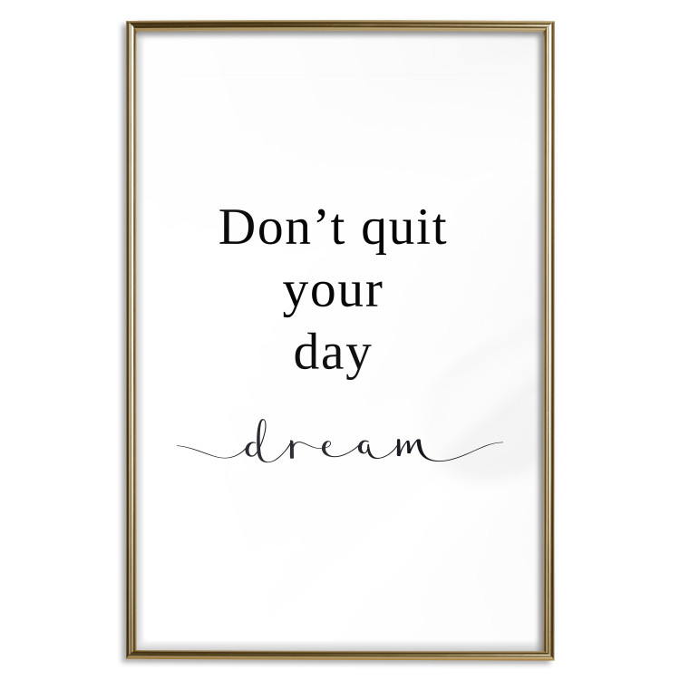 Poster Don’t Quit Your Day Dream - Dark Text on White Background 149252 additionalImage 24