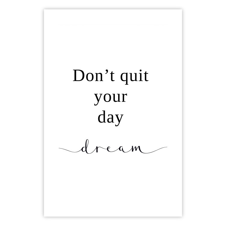 Poster Don’t Quit Your Day Dream - Dark Text on White Background 149252 additionalImage 20