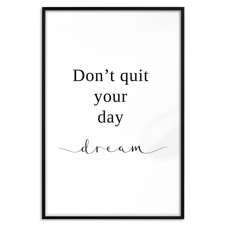 Poster Don’t Quit Your Day Dream - Dark Text on White Background 149252 additionalImage 23