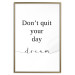 Poster Don’t Quit Your Day Dream - Dark Text on White Background 149252 additionalThumb 25