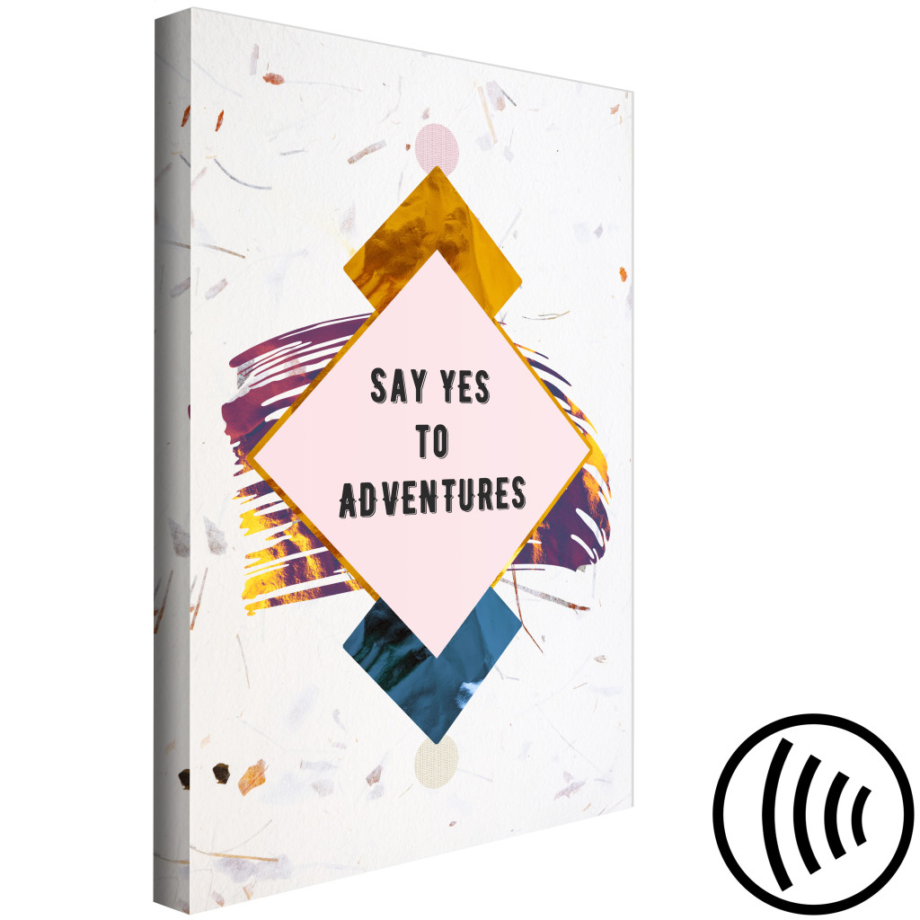 Quadro Say Yes To Adventures (1 Part) Vertical