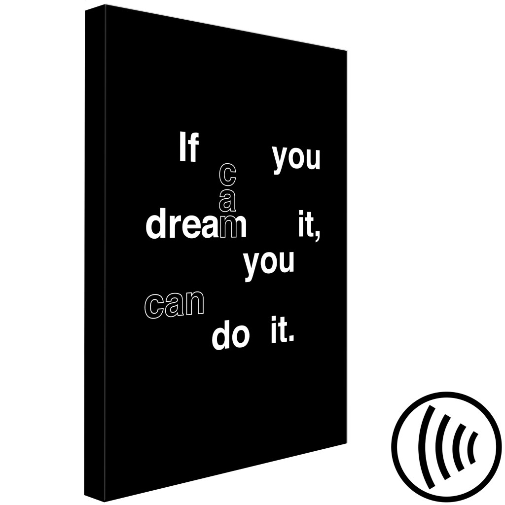 Obraz If You Can Dream It, You Can Do It (1-częściowy) Pionowy