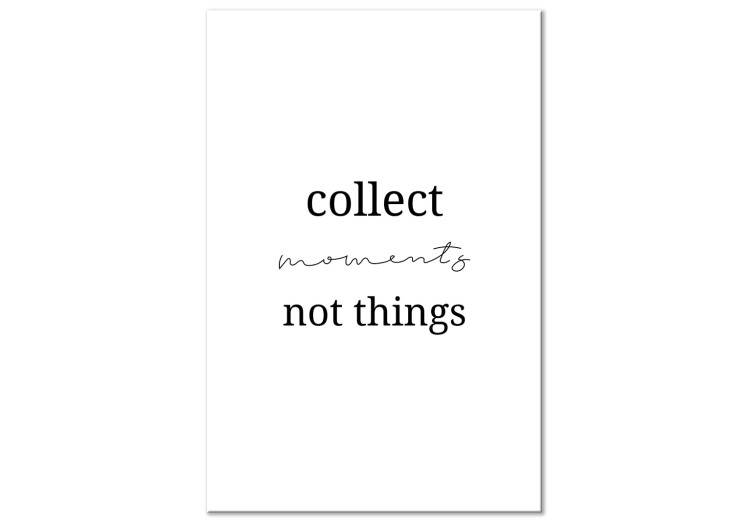 Canvas Collect Moments Not Things - Minimalist Inscription on a White Background