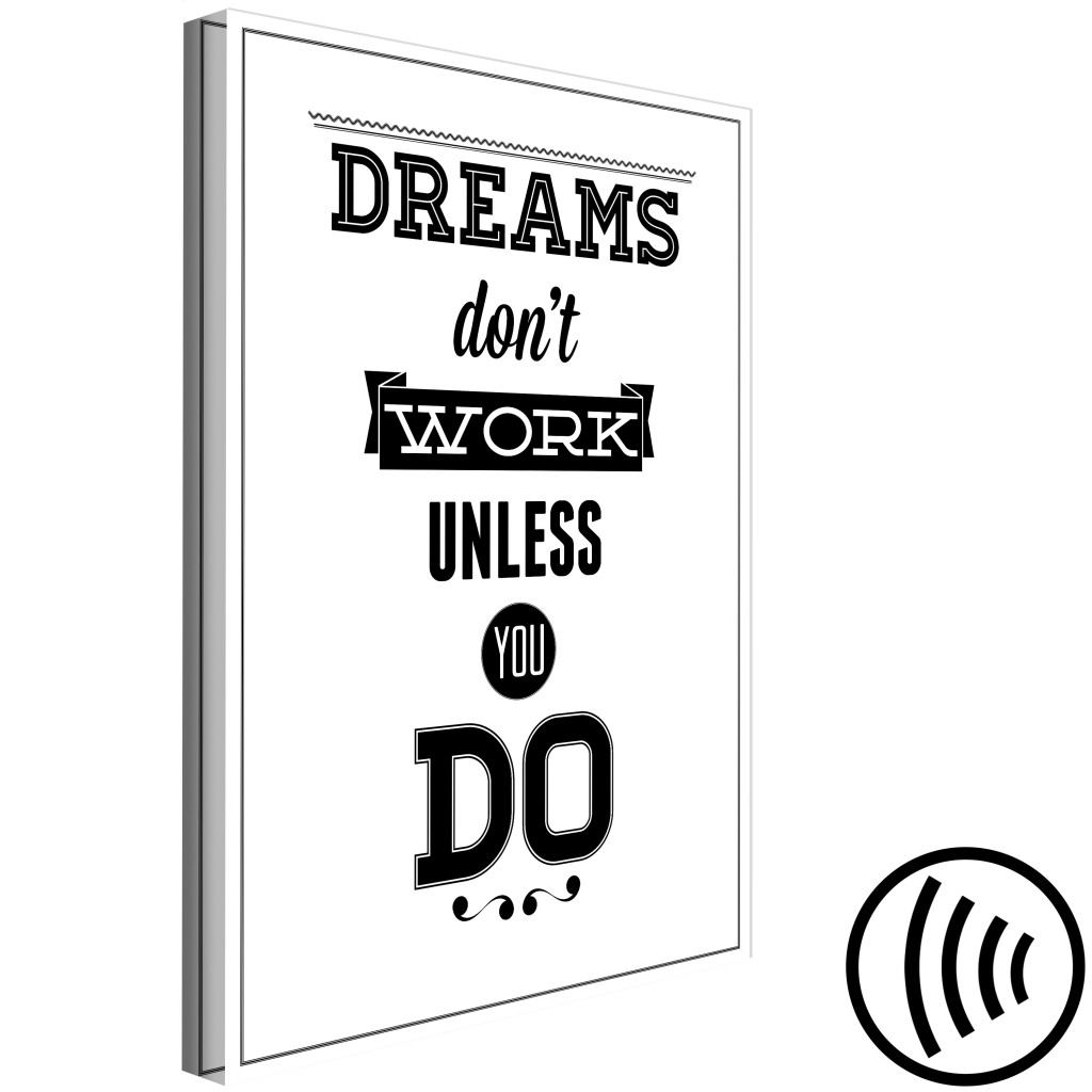 Schilderij  Met Inscripties: Dreams Don't Work Unless You Do (1 Part) Vertical