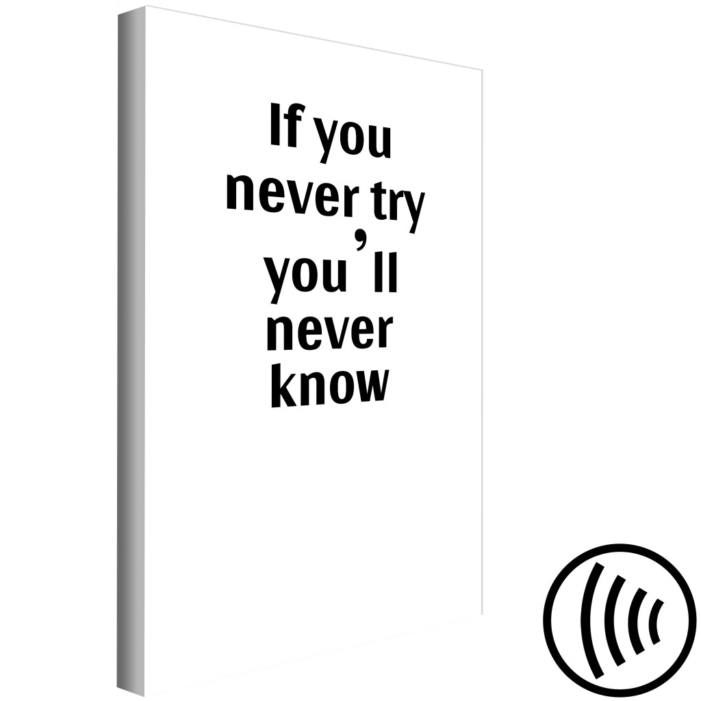 Quadro Pintado If You Never Try You'll Never Know (1 Part) Vertical