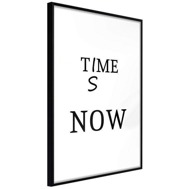Wall Poster Time Is Now - Slogan in Black Color on a White Background 149266 additionalImage 18