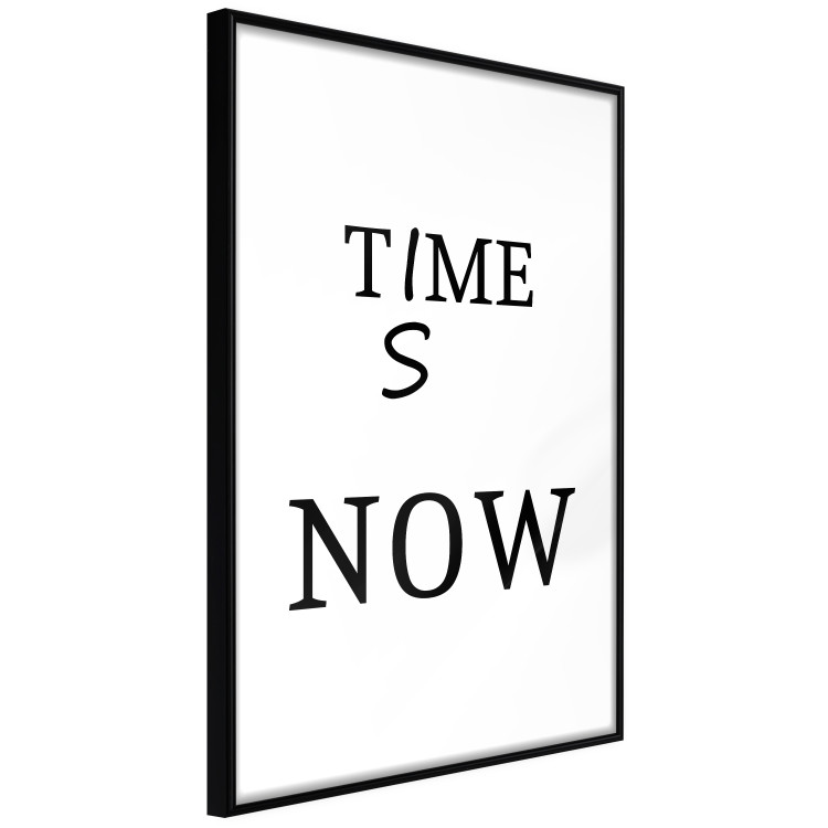 Wall Poster Time Is Now - Slogan in Black Color on a White Background 149266 additionalImage 14