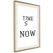 Wall Poster Time Is Now - Slogan in Black Color on a White Background 149266 additionalThumb 26