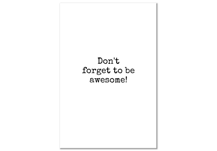 Canvas Don't Forget to Be Awesome! - black and white lettering in English