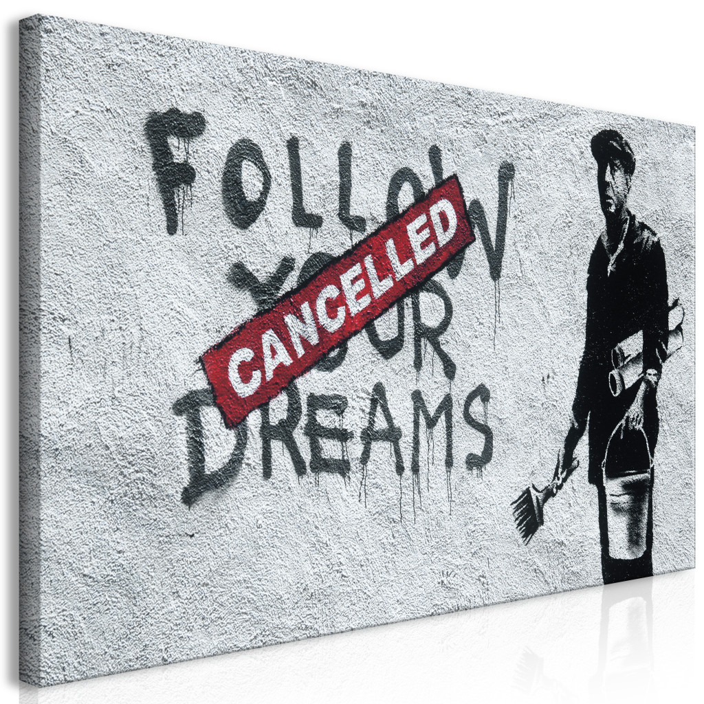 Duży Obraz XXL Follow Your Dreams Cancelled By Banksy II [Large Format]